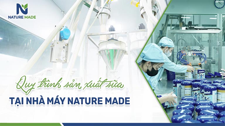 Quy trình sản xuất sữa tại nhà máy Nature Made