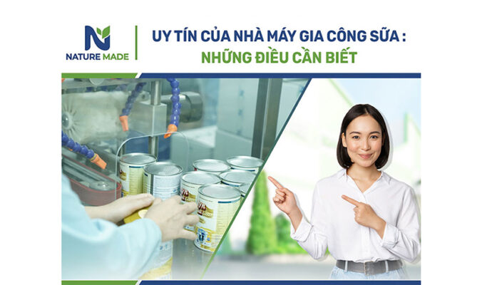 Uy tín của nhà máy gia công sữa